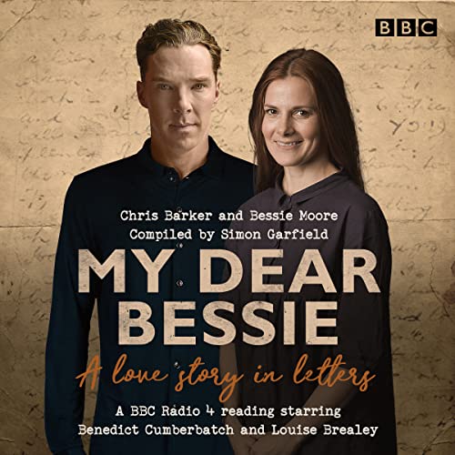 Imagen de archivo de My Dear Bessie: A Love Story in Letters: A BBC Radio 4 Adaptation a la venta por Save With Sam