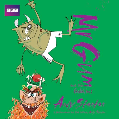 9781787531918: Mr Gum and the Goblins: Children’s Audio Book: Performed and Read by Andy Stanton (3 of 8 in the Mr Gum Series) (Mr Gum, 3)