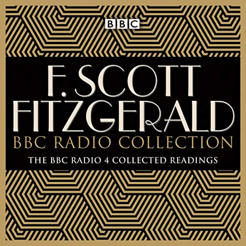 9781787531994: The F Scott Fitzgerald BBC Radio Collection: The Great Gatsby and other BBC Radio readings
