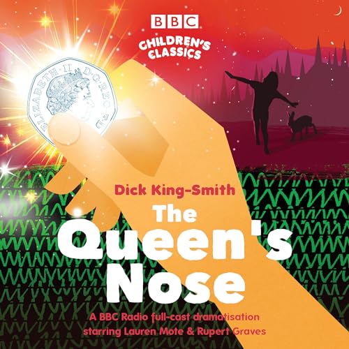 Beispielbild fr The Queen's Nose: A BBC Radio full-cast dramatisation (BBC Children's Classics) zum Verkauf von WorldofBooks