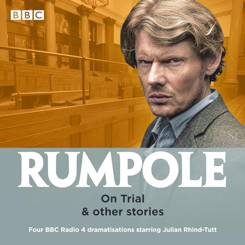 Beispielbild fr Rumpole: On Trial & other stories: Four BBC Radio 4 dramatisations zum Verkauf von Monster Bookshop