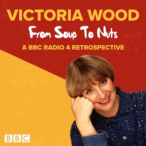 Stock image for Victoria Wood: From Soup to Nuts for sale by WorldofBooks