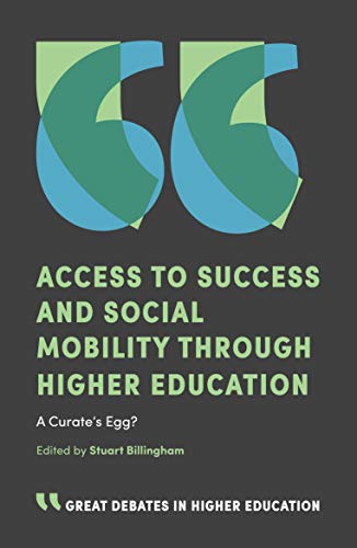 Beispielbild fr Access to Success and Social Mobility Through Higher Education zum Verkauf von Blackwell's