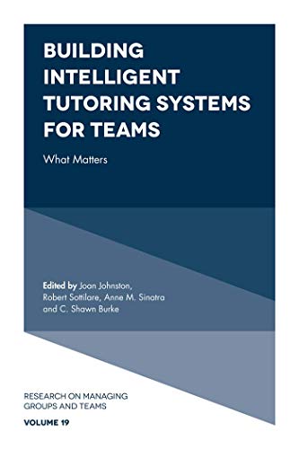 9781787544741: Building Intelligent Tutoring Systems for Teams: What Matters: 19 (Research on Managing Groups and Teams)