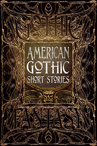 9781787552951: American Gothic Short Stories: Anthology of New & Classic Tales (Gothic Fantasy)