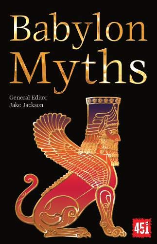 

Myths of Babylon (The World's Greatest Myths and Legends)