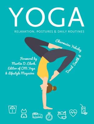 Beispielbild fr Yoga Relaxation, Postures and daily routines zum Verkauf von HPB-Emerald