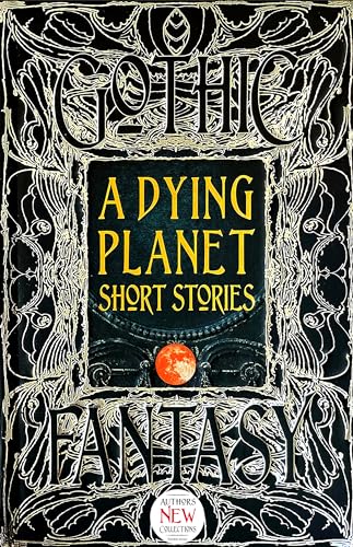 Beispielbild fr A Dying Planet Short Stories (Gothic Fantasy) zum Verkauf von kt_booktigers