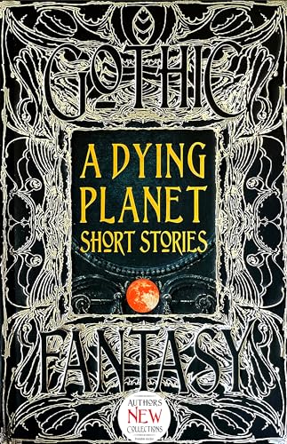 Stock image for A Dying Planet Short Stories (Gothic Fantasy) for sale by Solomon's Mine Books