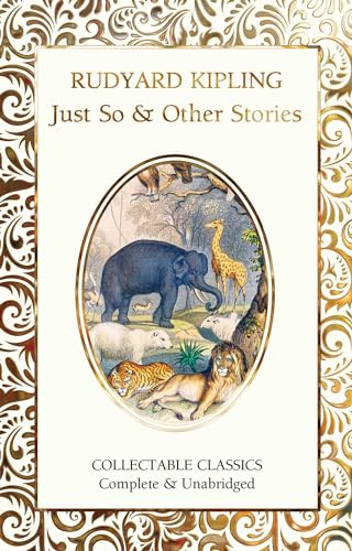 Stock image for Just So & Other Stories (Flame Tree Collectable Classics) for sale by HPB Inc.