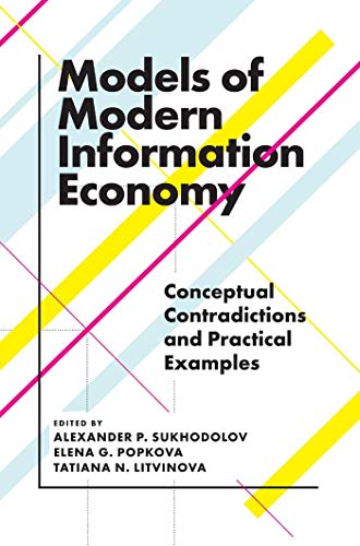 Stock image for Models of Modern Information Economy: Conceptual Contradictions and Practical Examples for sale by ThriftBooks-Atlanta