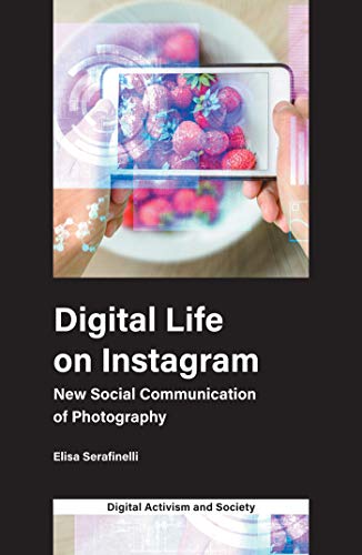 Stock image for Digital Life on Instagram: New Social Communication of Photography for sale by ThriftBooks-Atlanta