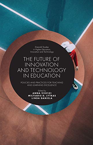 Beispielbild fr The Future of Innovation and Technology in Educa - Policies and Practices for Teaching and Learning Excellence zum Verkauf von PBShop.store UK