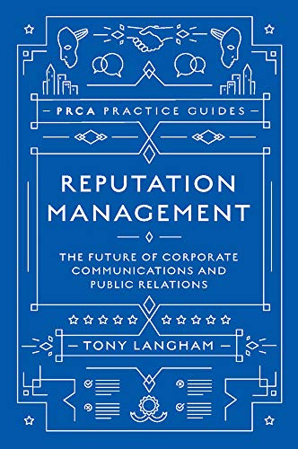 Beispielbild fr Reputation Management: The Future of Corporate Communications and Public Relations (PRCA Practice Guides) zum Verkauf von WorldofBooks