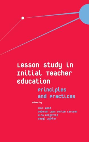 9781787567986: Lesson Study in Initial Teacher Education: Principles and Practices