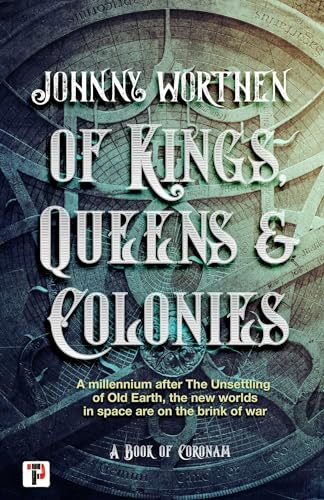 Beispielbild fr Of Kings, Queens and Colonies: Coronam Book I zum Verkauf von BooksRun