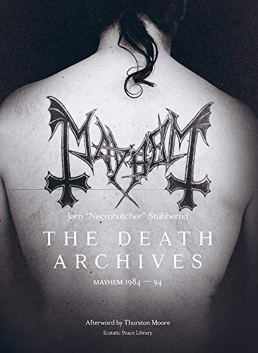 Beispielbild fr The Death Archives: Mayhem 1984-94 zum Verkauf von Salish Sea Books