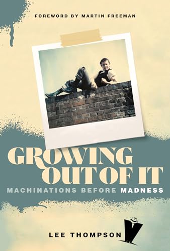 Stock image for Growing Out of It: Machinations before Madness for sale by PlumCircle