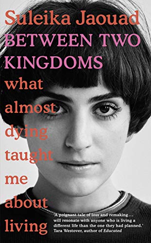 Stock image for Between Two Kingdoms: What almost dying taught me about living for sale by Front Cover Books
