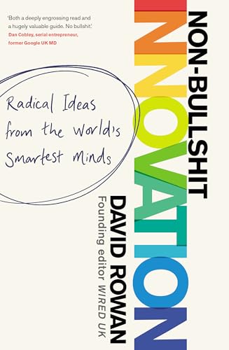Beispielbild fr Non-Bullshit Innovation: Radical Ideas from the Worlds Smartest Minds zum Verkauf von WorldofBooks