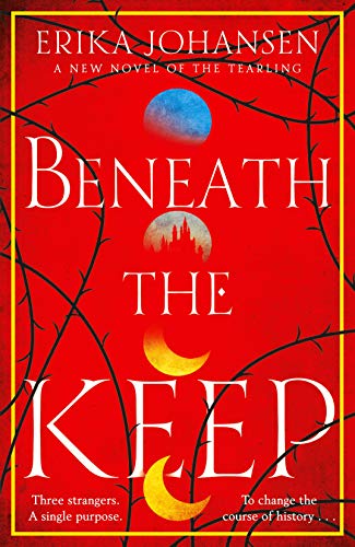 Imagen de archivo de Beneath the Keep: A Novel of the Tearling (Queen of the Tearling 4) a la venta por Wizard Books