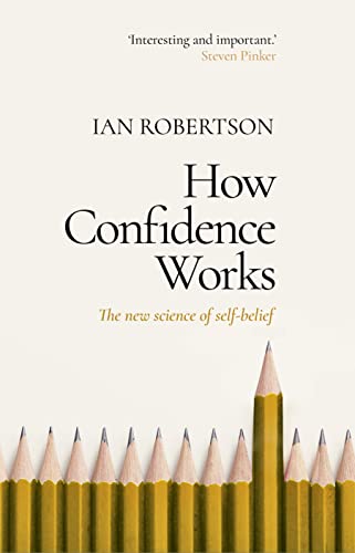 9781787633728: How Confidence Works: The new science of self-belief