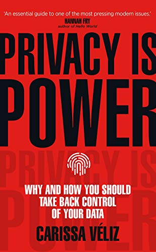 Beispielbild fr Privacy is Power: Why and How You Should Take Back Control of Your Data zum Verkauf von Buchmarie