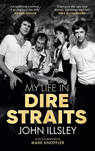 Stock image for My Life in Dire Straits: The Inside Story of One of the Biggest Bands in Rock History for sale by S.Carter