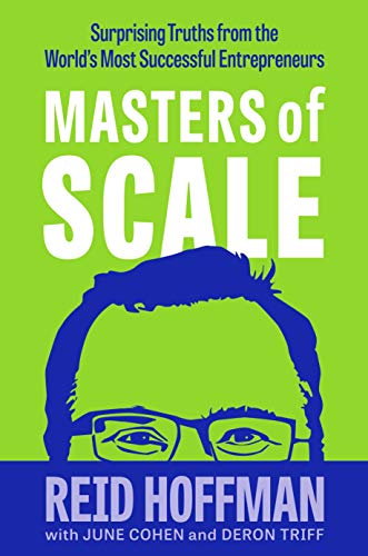 Imagen de archivo de Masters of Scale: Surprising truths from the worlds most successful entrepreneurs a la venta por Big River Books