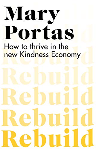 Beispielbild fr Rebuild: How to thrive in the new Kindness Economy zum Verkauf von AwesomeBooks