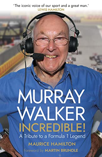 Imagen de archivo de Murray Walker: Incredible!: A Tribute to a Formula 1 Legend a la venta por AwesomeBooks