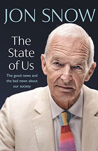 Stock image for The State of Us: The good news and the bad news about our society for sale by WorldofBooks