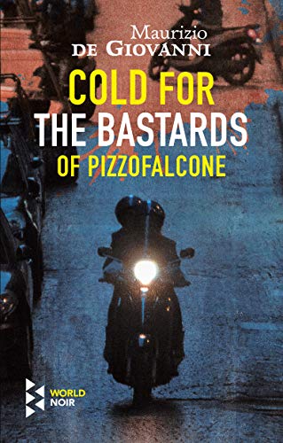 Stock image for Cold for the Bastards of Pizzofalcone for sale by GF Books, Inc.