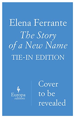 9781787701847: The Story of a New Name: My Brilliant Friend Book 2: Youth (Neapolitan Novels)