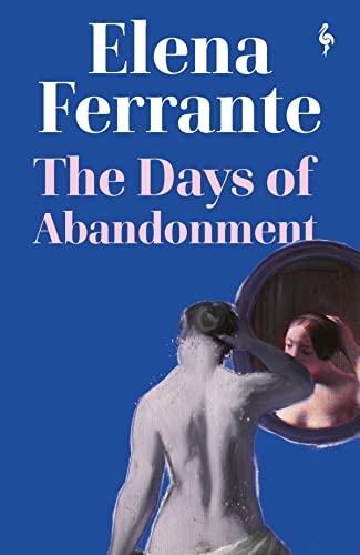 9781787702066: The Days of Abandonment: Elena Ferrante