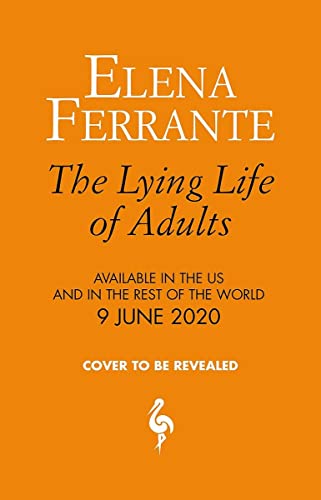 Stock image for The Lying Life of Adults: A SUNDAY TIMES BESTSELLER: Elena Ferrante for sale by WorldofBooks