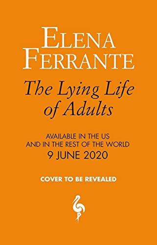 9781787702400: The Lying Life of Adults: A SUNDAY TIMES BESTSELLER: Elena Ferrante