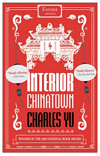 Stock image for Interior Chinatown: WINNER OF THE NATIONAL BOOK AWARD 2020: Charles Yu for sale by Bahamut Media