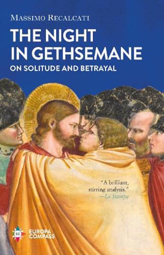 9781787702592: The Night in Gethsemane: On Solitude and Betrayal