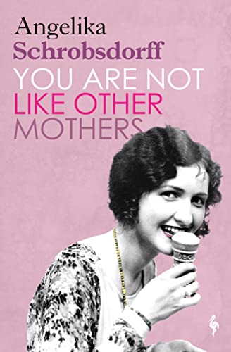Stock image for You Are Not Like Other Mothers for sale by WorldofBooks