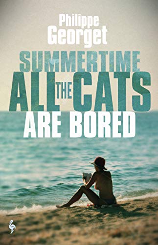Beispielbild fr Summertime, All the Cats Are Bored zum Verkauf von WorldofBooks