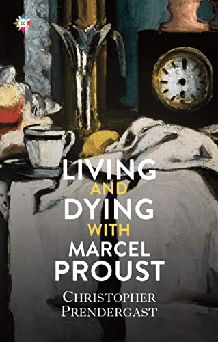 Beispielbild fr Living and Dying with Marcel Proust zum Verkauf von WorldofBooks