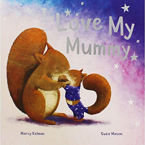 Stock image for I Love My Mummy (Picture Book Flat) for sale by AwesomeBooks