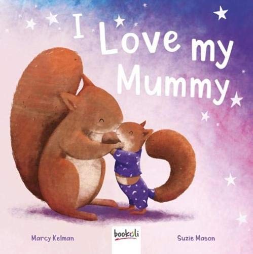 Stock image for I Love My Mummy (Picture Book Padded) for sale by WorldofBooks