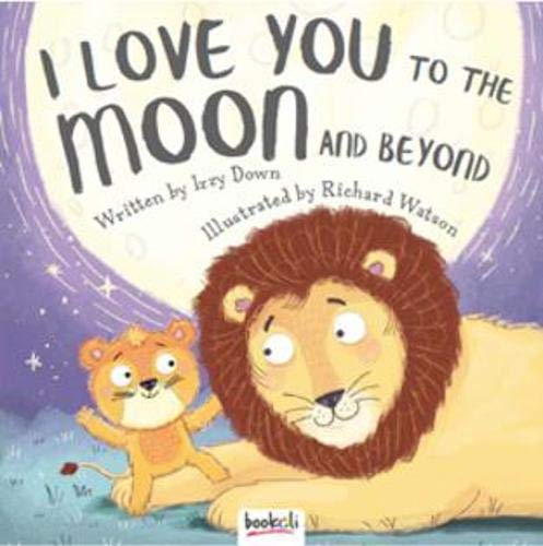 Beispielbild fr I Love You to the Moon and Beyond (Picture Book Padded) zum Verkauf von WorldofBooks