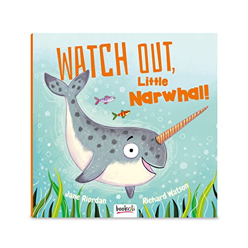Stock image for Watch Out, Little Narwhal! for sale by MusicMagpie