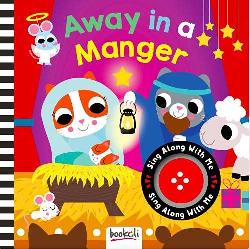 Beispielbild fr Away in a Manger Musical Board Book | Christmas Sing Along Sound Book for Toddlers | Book with Musical Sound Button | Gift for Babies zum Verkauf von WorldofBooks