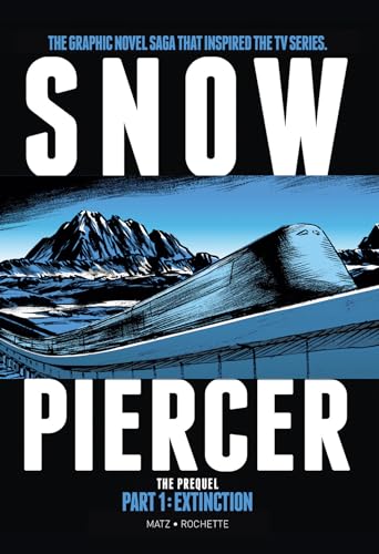 Stock image for Snowpiercer: Prequel Vol. 1: Extinction (Graphic Novel) for sale by 417 Books