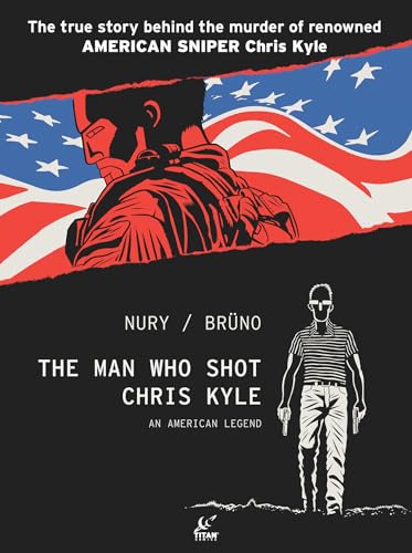 Beispielbild fr The Man Who Shot Chris Kyle: An American Legend (Graphic Novel) zum Verkauf von Bellwetherbooks