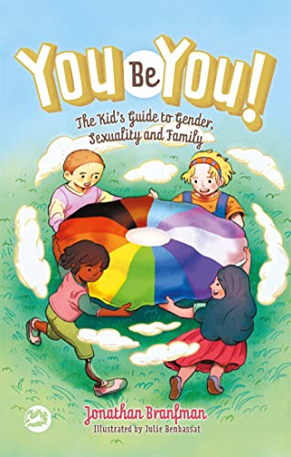 Imagen de archivo de You Be You!: The Kid's Guide to Gender, Sexuality, and Family a la venta por Russell Books
